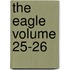 The Eagle Volume 25-26