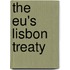 The Eu's Lisbon Treaty