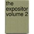The Expositor Volume 2