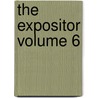 The Expositor Volume 6 door Samuel Cox