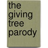 The Giving Tree Parody door Clotilda Jamcracker