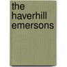 The Haverhill Emersons door Charles Henry Pope