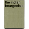 The Indian Bourgeoisie door David Lockwood