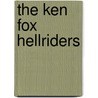 The Ken Fox Hellriders door Gary Margerum