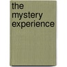 The Mystery Experience door Timothy Freke
