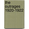 The Outrages 1920-1922 door Pearse Lawlor