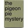 The Pigeon Pie Mystery door Julia Stuart