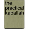 The Practical Kaballah door Charles Fielding
