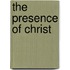 The Presence of Christ