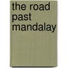 The Road Past Mandalay door John Masters