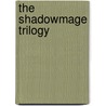 The Shadowmage Trilogy by Matthew Sprange