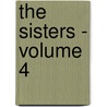 The Sisters - Volume 4 door Georg Ebers