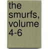 The Smurfs, Volume 4-6 door Yvan Delporte