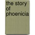 The Story Of Phoenicia