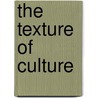 The Texture of Culture door Aleksei Semenenko