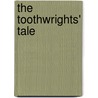 The Toothwrights' Tale door E.J. Grant