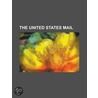 The United States Mail by United States Government
