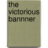 The Victorious Bannner
