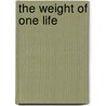 The Weight Of One Life by Cathryn Jung
