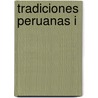 Tradiciones peruanas I door Ricardo Palma