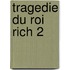 Tragedie Du Roi Rich 2