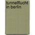 Tunnelflucht in Berlin