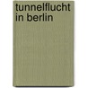 Tunnelflucht in Berlin by Rudolf Müller