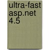 Ultra-fast Asp.net 4.5 by Rick Kiessig