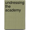Undressing the Academy by University for Strategic Optimism