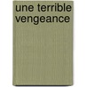 Une Terrible Vengeance by Nikolai W. Gogol