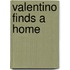Valentino Finds a Home