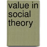Value in Social Theory door Paul Streeten