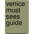 Venice Must Sees Guide