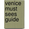 Venice Must Sees Guide by Michelin Travel