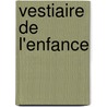Vestiaire De L'Enfance by Patrick Modiano