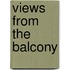 Views From The Balcony