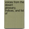 VOICES FROM THE DESERT GLOSSARY, INDICES, AND LIST OF door Kurpershoek