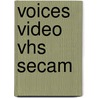 Voices Video Vhs Secam by Leo Jones