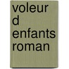 Voleur D Enfants Roman by Jules Supervielle