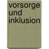 Vorsorge und Inklusion door Wolfgang Schroeder