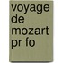 Voyage De Mozart Pr Fo