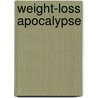 Weight-Loss Apocalypse door Robin Phipps Woodall