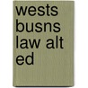 Wests Busns Law Alt Ed door Roger Miller