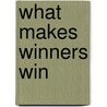 What Makes Winners Win door K. Jones
