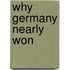Why Germany Nearly Won