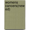 Womens Cancers(New Ed) by Pamela J. Haylock