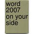 Word 2007 on Your Side