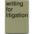 Writing for Litigation