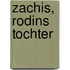 Zachis, Rodins Tochter