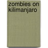 Zombies on Kilimanjaro door Tim Ward